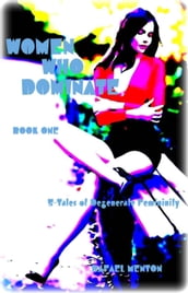 Women Who Dominate - Book One