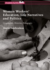Women Workers  Education, Life Narratives and Politics
