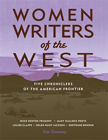 Women Writers of the West - Julie Danneberg - Julie Dannenberg