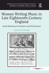 Women Writing Music in Late Eighteenth-Century England