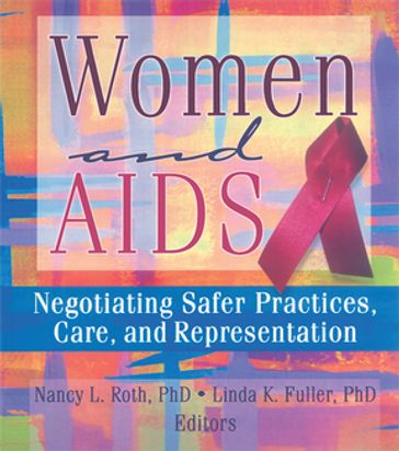 Women and AIDS - Ellen Cole - Esther D Rothblum - Linda K Fuller - Nancy Roth