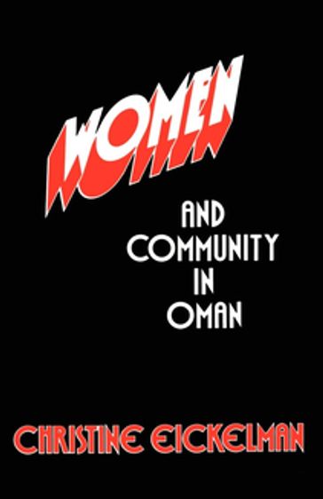 Women and Community in Oman - Christine Eickelman
