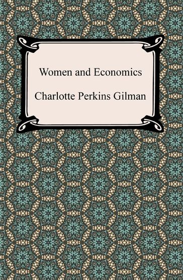 Women and Economics - Charlotte Perkins Gilman