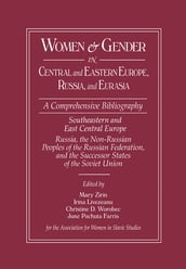 Women and Gender in Central and Eastern Europe, Russia, and Eurasia
