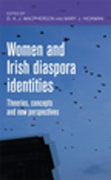 Women and Irish diaspora identities - D.A.J Macpherson - Mary J. Hickman