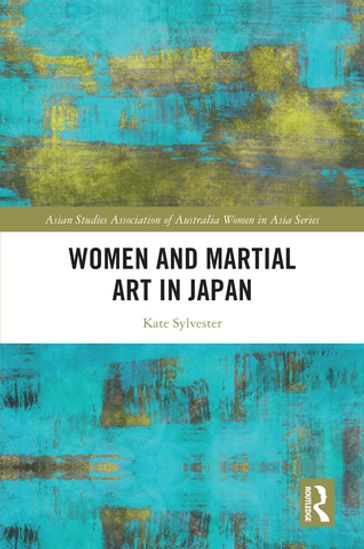 Women and Martial Art in Japan - Kate Sylvester