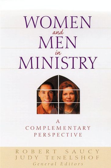 Women and Men in Ministry - Clinton Arnold - Michael Wilkins - Sherwood Lingenfelter - John Coe - Thomas Finley