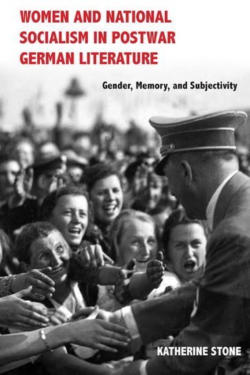 Women and National Socialism in Postwar German Literature - Dr. Katherine Stone