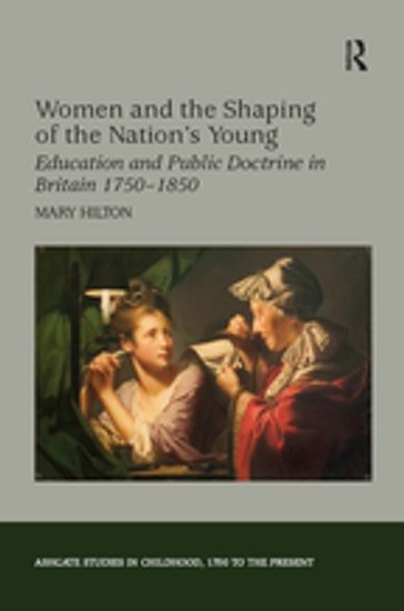 Women and the Shaping of the Nation's Young - Mary Hilton