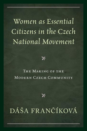 Women as Essential Citizens in the Czech National Movement - Dáša Franíková