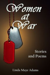 Women at War: Stories and Poems
