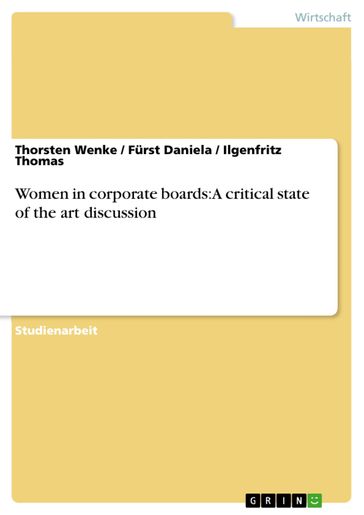 Women in corporate boards: A critical state of the art discussion - Furst Daniela - Ilgenfritz Thomas - Thorsten Wenke