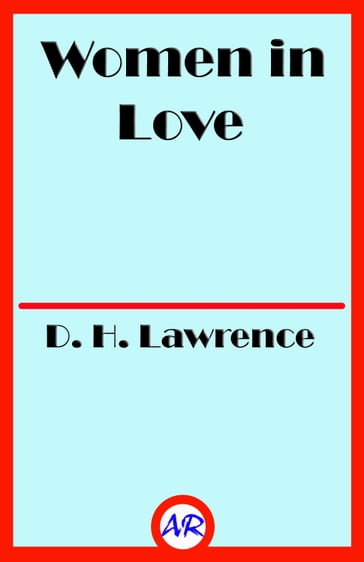 Women in Love - D. H. Lawrence