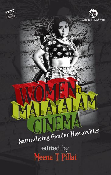 Women in Malayalam Cinema - Meena T. Pillai