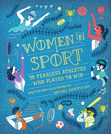 Women in Sport - Rachel Ignotofsky