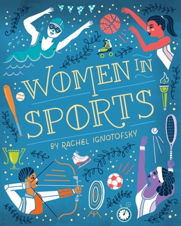 Women in Sports - Rachel Ignotofsky