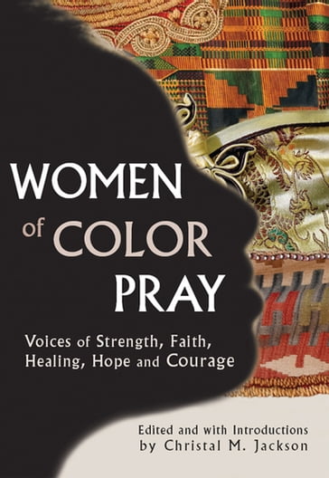 Women of Color Pray - Mary McLeod Bethune - Patricia Locke - CeCe Winanas - Yolanda Adams - Teresa Palomo Acosta - Iynala Vanzant - Susan L. Taylor - Della Reese - Rabi