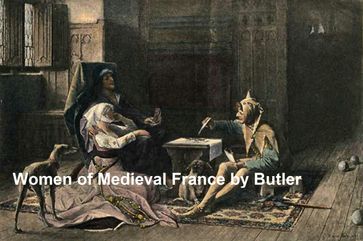 Women of Medieval France - Pierce Butler