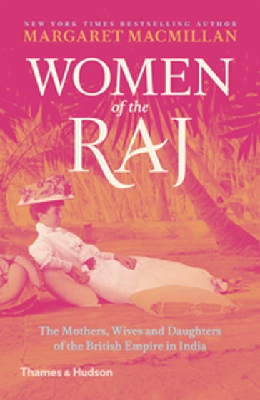 Women of the Raj - Margaret MacMillan