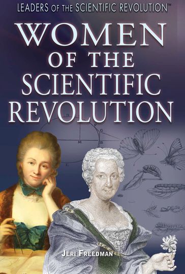 Women of the Scientific Revolution - Jeri Freedman