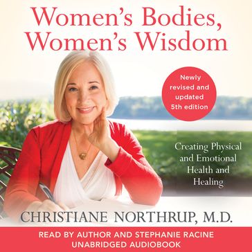 Women's Bodies, Women's Wisdom - M.D. Christiane Northrup