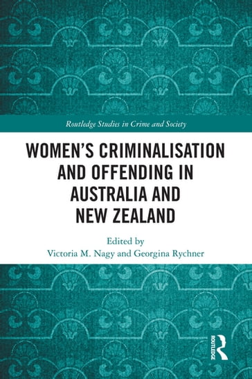 Women's Criminalisation and Offending in Australia and New Zealand