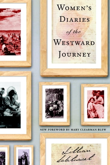 Women's Diaries of the Westward Journey - Lillian Schlissel