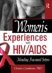 Women s Experiences with HIV/AIDS