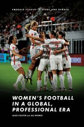 Women s Football in a Global, Professional Era