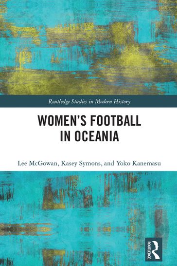 Women's Football in Oceania - Lee McGowan - Kasey Symons - Yoko Kanemasu