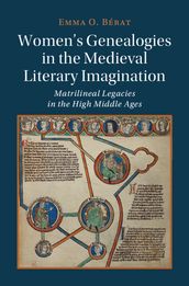 Women s Genealogies in the Medieval Literary Imagination