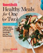 Women s Health Healthy Meals for One (or Two) Cookbook