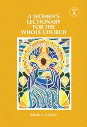 A Women s Lectionary for the Whole Church Year A