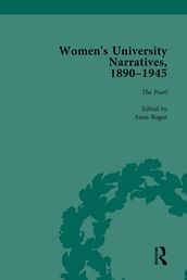 Women s University Narratives, 1890-1945, Part I Vol 4