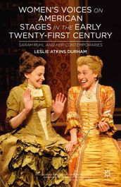 Women s Voices on American Stages in the Early Twenty-First Century