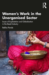 Women s Work in the Unorganized Sector