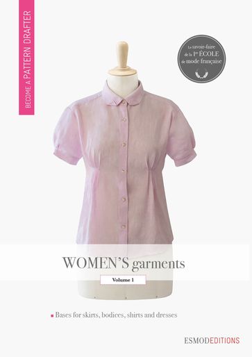 Women's garments - Volume 1 - ESMOD Collective authorship
