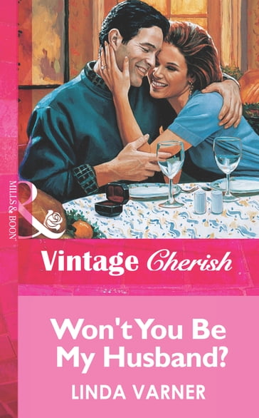 Won't You Be My Husband? (Mills & Boon Vintage Cherish) - Linda Varner