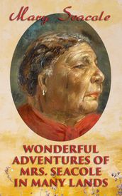 Wonderful Adventures of Mrs. Seacole in Many Lands