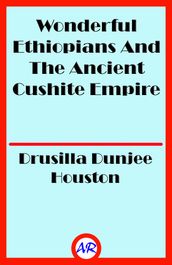 Wonderful Ethiopians And The Ancient Cushite Empire