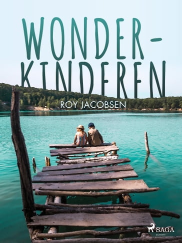 Wonderkinderen - Roy Jacobsen