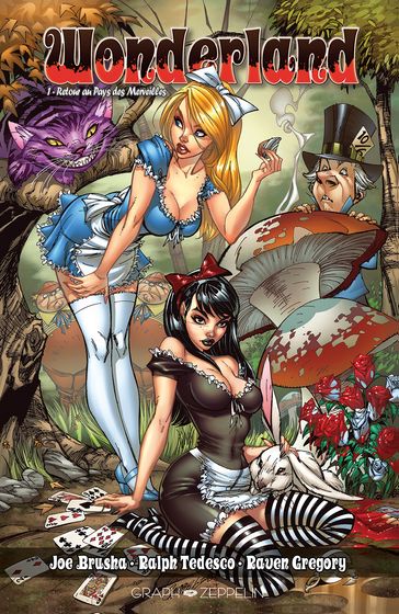 Wonderland : Volume 1. Retour au pays des merveilles - Raven Gregory - Daniel Leister - Nei Ruffino