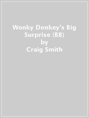 Wonky Donkey's Big Surprise (BB) - Craig Smith