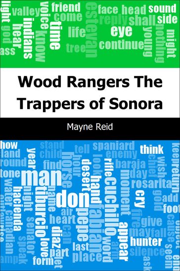 Wood Rangers: The Trappers of Sonora - Mayne Reid