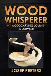 Wood Whisperer: My Woodcarving Journey