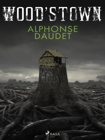 Wood'stown - Alphonse Daudet