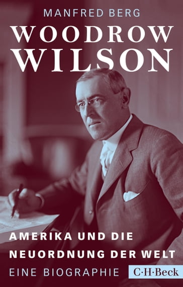 Woodrow Wilson - Manfred Berg