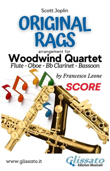 Woodwind Quartet sheet music: Original Rags (score) - Scott Joplin - a cura di Francesco Leone - Woodwind Quartet Series Glissato