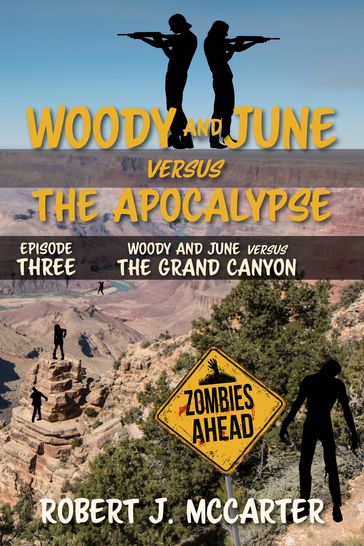 Woody and June versus the Grand Canyon - Robert J. McCarter