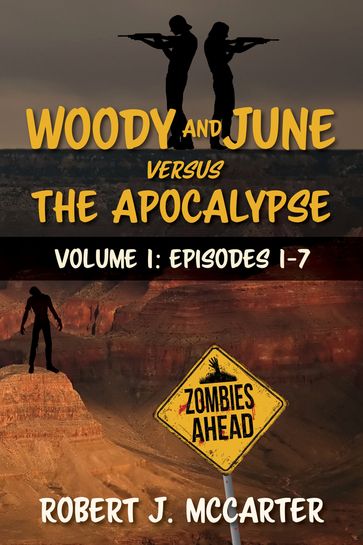 Woody and June versus the Apocalypse - Robert J. McCarter